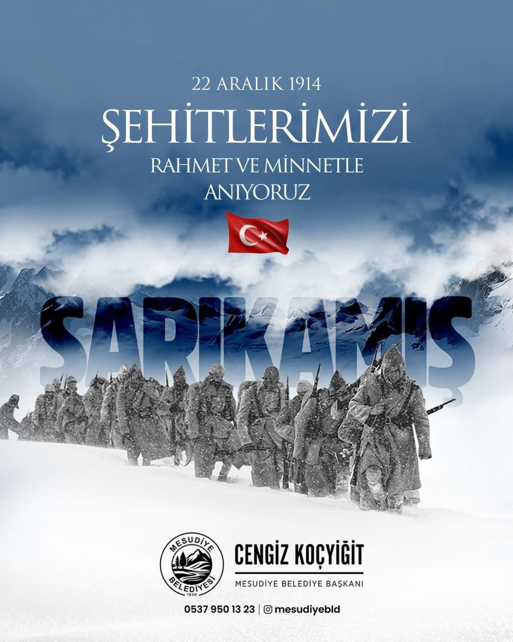 SARIKAMIŞ 22 ARALIK 1914 ŞEHİTLERİMİZİ RAHMET VE MİNNETLE ANIYORUZ